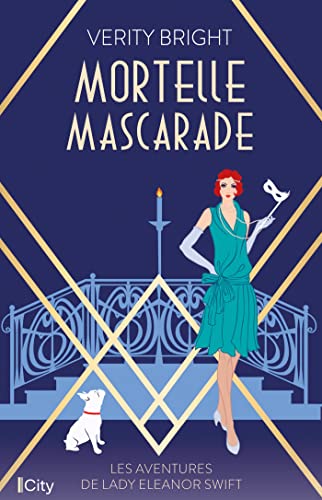Les aventures de lady Eleanor Swift: 02: Mortelle mascarade