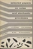 Image de Selected Papers On Noise And Stochastic Processes