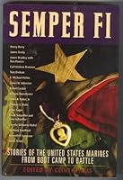 Semper FI: Stories of the United States Marines from Boot Camp to Battle 0739441280 Book Cover