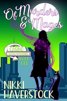 Of Murders and Mages: Casino Witch Mysteries 1 by [Haverstock, Nikki]