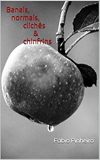 Livro Banais, normais, clichês & chinfrins