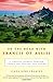 On the Road with Francis of Assisi: A Timeless Journey Through Umbria and Tuscany, and Beyond
