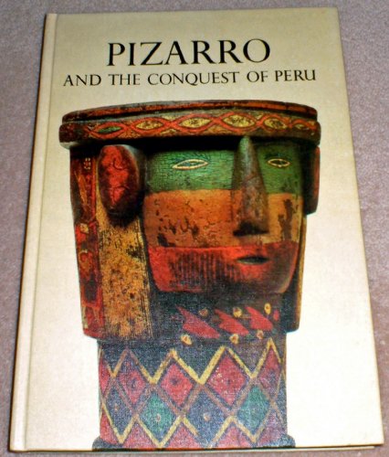 Pizarro and the Conquest of Peru