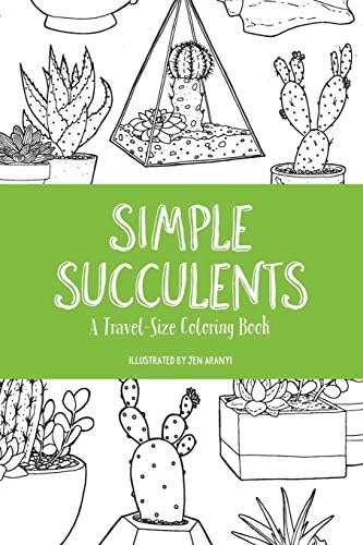 Simple Succulents: A Travel-Size Coloring Book Paperback โ August 8, 2018