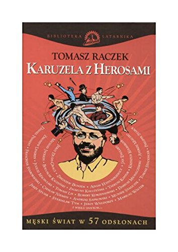Karuzela z herosami - Tomasz Raczek [KSIÄĹťKA]