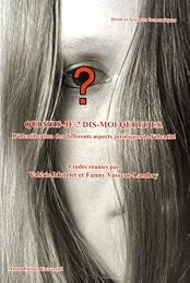 Qui suis-je ? Dis-moi qui tu es