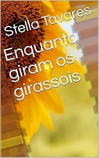 Livro Enquanto giram os girassois