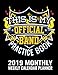 This Is My Official Band Practice Book 2019 Monthly Weekly Calendar Planner: Simple and Practical Schedule Organizer For Music Lovers (Band Practice Nerd 2019 Planners) by Adam And Marky