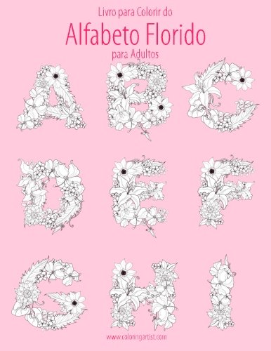 Livro Livro Para Colorir Do Alfabeto Florido Para Adultos 1