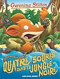 Image de Géronimo Stilton Tome 9 : Quatre souris dans la jungle noire (ed 2017)