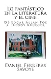 Image de Lo fantástico en la literatura y el cine: De Edgar Allan Poe a Freddy Krueger (Spanish Edition)
