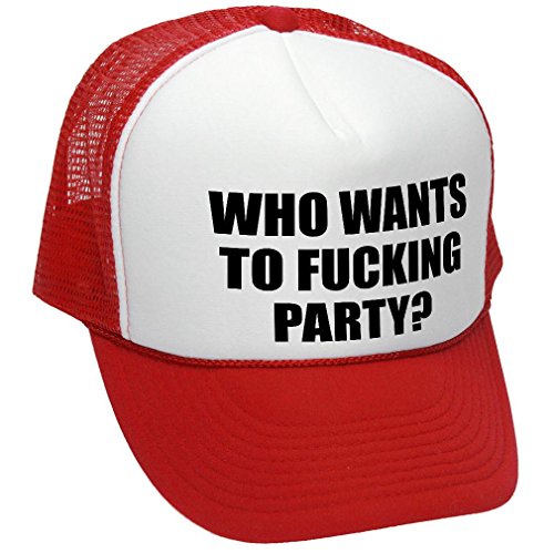 The Goozler WHO Wants to Fucking Party - Turn up Meme - Adult Trucker Cap Hat, Red