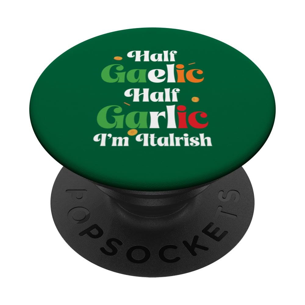 Half Gaelic Half Garlic St. Patty's Tee PopSockets Swappable PopGrip