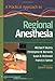 A Practical Approach to Regional Anesthesia