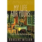 My Life for Yours: A Walk Though the Christian Home