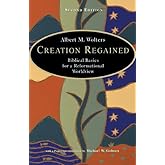 Creation Regained: Biblical Basics for a Reformational Worldview