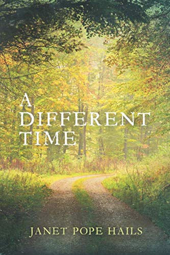 A Different Time by Janet Pope Hails