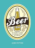 Beer O'Clock: An Insider's Guide to History, Craft, and Culture by
