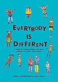 Everybody Is Different: A Book for Young People Who Have Brothers or Sisters With Autism by Fiona Bl by 