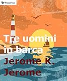 Image de Tre uomini in barca (per non parlar del cane!) (Italian Edition)