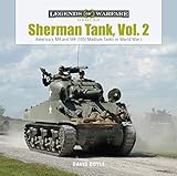 Sherman Tank, Vol. 2: America's M4 and M4 (105) Medium Tanks in World War II (Legends of Warfare: Gr by David Doyle
