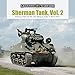 Sherman Tank, Vol. 2: America's M4 and M4 (105) Medium Tanks in World War II (Legends of Warfare: Gr by David Doyle