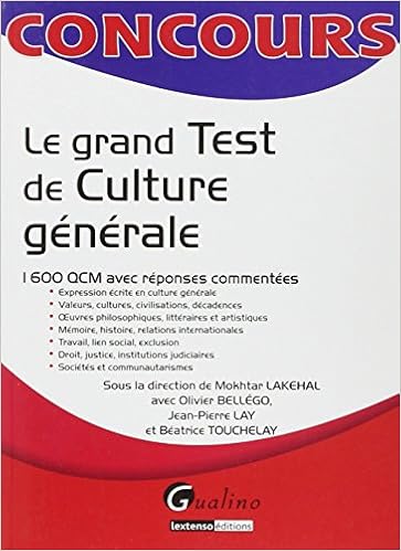 Amazon Fr Le Grand Test De Culture Generale 1600 Qcm Avec Reponses Commentees Lakehal Mokhtar Bellego Olivier Lay Jean Pierre Touchelay Beatrice Collectif Livres Amazon Fr Le Grand Test De Culture Generale 1600 Qcm Avec Reponses Commentees Lakehal Mokhtar Bellego Olivier Lay Jean Pierre Touchelay Beatrice Collectif Livres