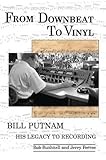 From Downbeat to Vinyl by Bob  Bushnell, Jerry  Ferree