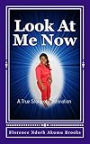 Look At Me Now by Florence Brooks