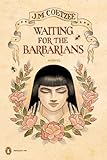 Waiting for the Barbarians: A Novel (Penguin Ink) (The Penguin Ink Series)
