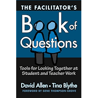 The Facilitator's Book of Questions: Resources for Looking Together at Student and Teacher Work: Tools for Looking… book cover