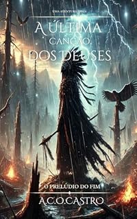 Livro A Última Canção dos Deuses: O prelúdio do fim!