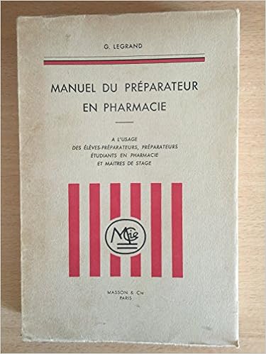 Amazon Fr G Legrand Manuel Du Preparateur En Pharmacie A L Usage Des Eleves Preparateurs Preparateurs Etudiants En Pharmacie Et Maitres De Stage 2e Edition Legrand Georges Livres