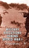 Military Executions during World War I by 