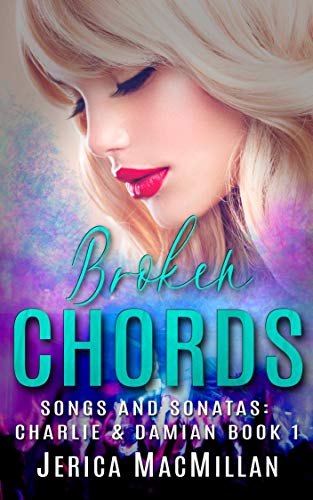 READ Broken Chords (Songs and Sonatas: Charlie & Damian Book 1) R.A.R