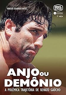 Livro Anjo ou Demônio: A polêmica trajetória de Renato Gaúcho