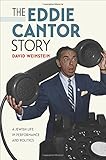 David Weinstein, "The Eddie Cantor Story: A Jewish Life in Performance and Politics" (Brandeis UP, 2017)
