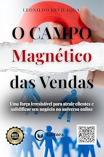 Livro O Campo Magnético das Vendas: Uma força irresistível para atrair clientes e solidificar seu negócio no universo online