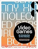 Image de Video Games: An Introduction to the Industry (Creative Careers)