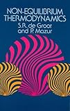 Non-Equilibrium Thermodynamics (Dover Books on Physics)