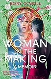 Woman in the Making: Panti's Memoir by Rory O'Neill