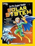 Dr. E's Super Stellar Solar System: Massive Mountains! Supersize Storms! Alien Atmospheres! (Science & Nature)