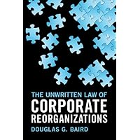 The Unwritten Law of Corporate Reorganizations