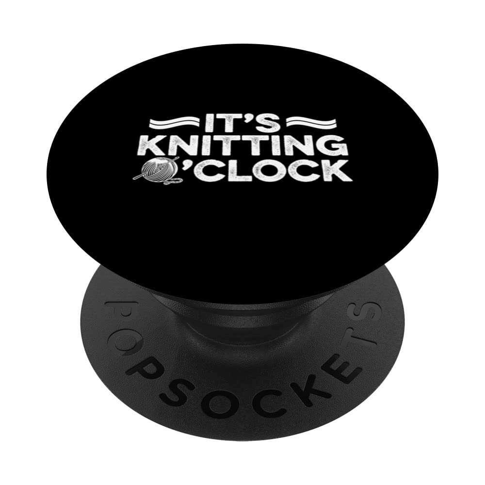 It's Knitting O'Clock Crocheting Quilting Stitching Wool Sew PopSockets Swappable PopGrip