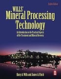 Wills' Mineral Processing Technology, Eighth Edition: An Introduction to the Practical Aspects of Ore Treatment and Mineral Recovery