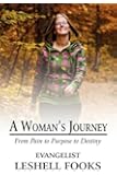 A Woman's Journey: From Pain to Purpose to Destiny