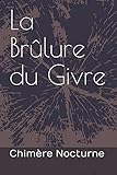 La Brûlure du Givre (French Edition) by Chimère Nocturne