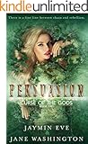 Persuasion (Curse of the Gods Book 2)