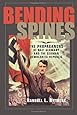 Bending Spines: The Propagandas of Nazi Germany and the German Democratic Republic (Rhetoric & Public Affairs)