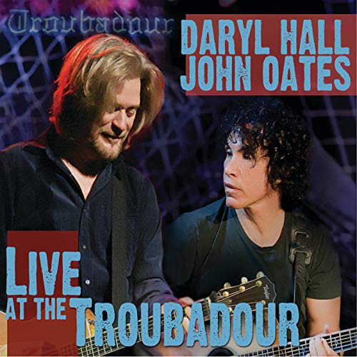 Live At The Troubadour (Best Of Daryl Hall And John Oates)